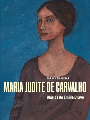 cover image of Obras Completas de Maria Judite de Carvalho--Volume VI--Diários de Emília Bravo